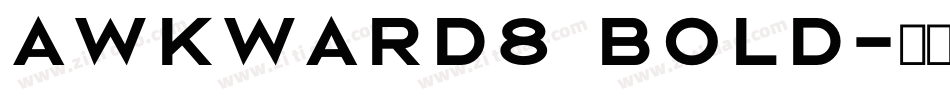 AwkWard8 Bold字体转换